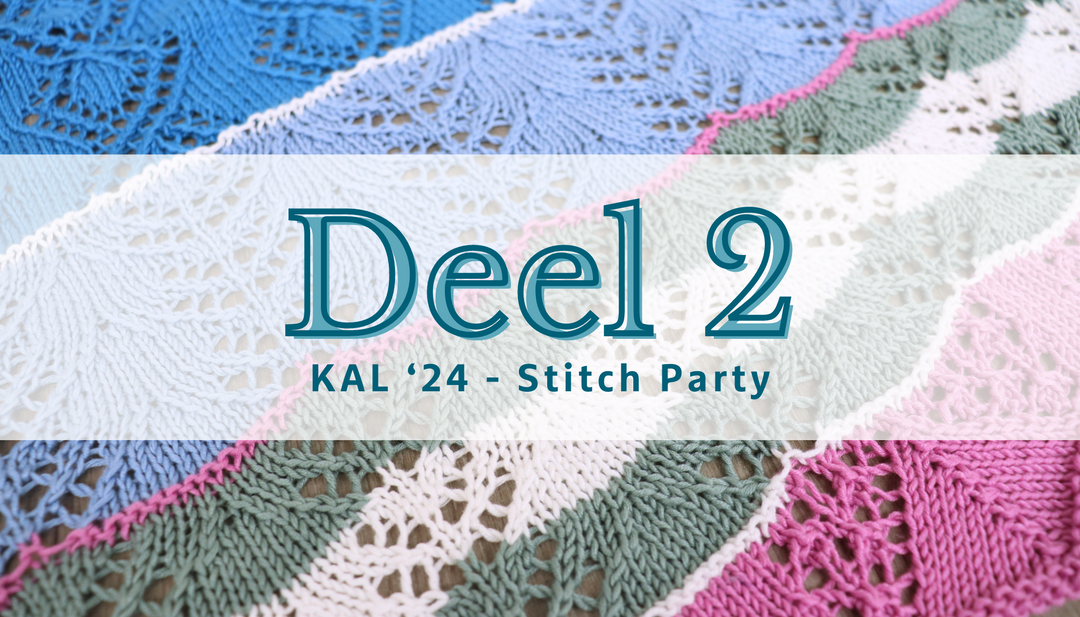 Knit-A-Long | Stitch Party (deel 2)