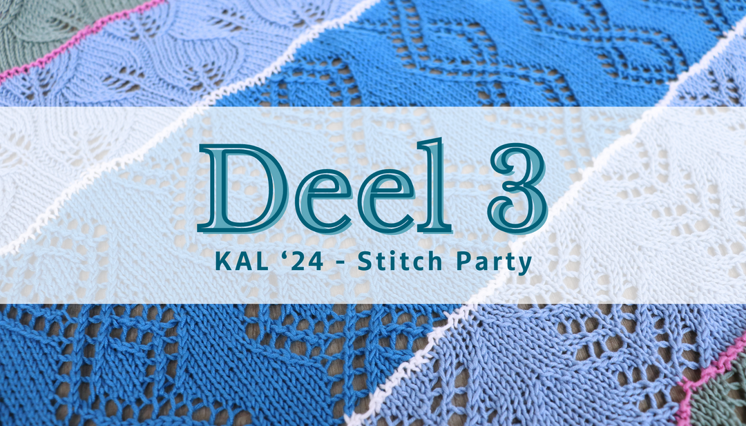 Knit-A-Long | Stitch Party (deel 3)