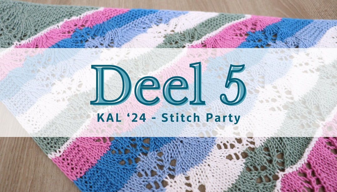 Knit-A-Long | Stitch Party (deel 5)